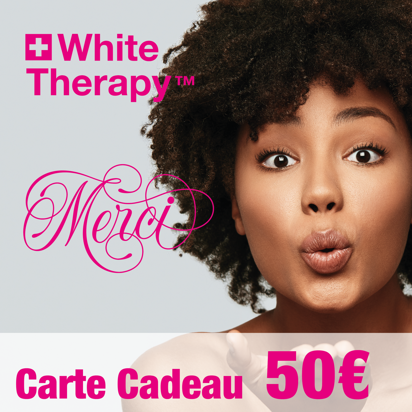 Carte-Cadeau Merci White Therapy 50€